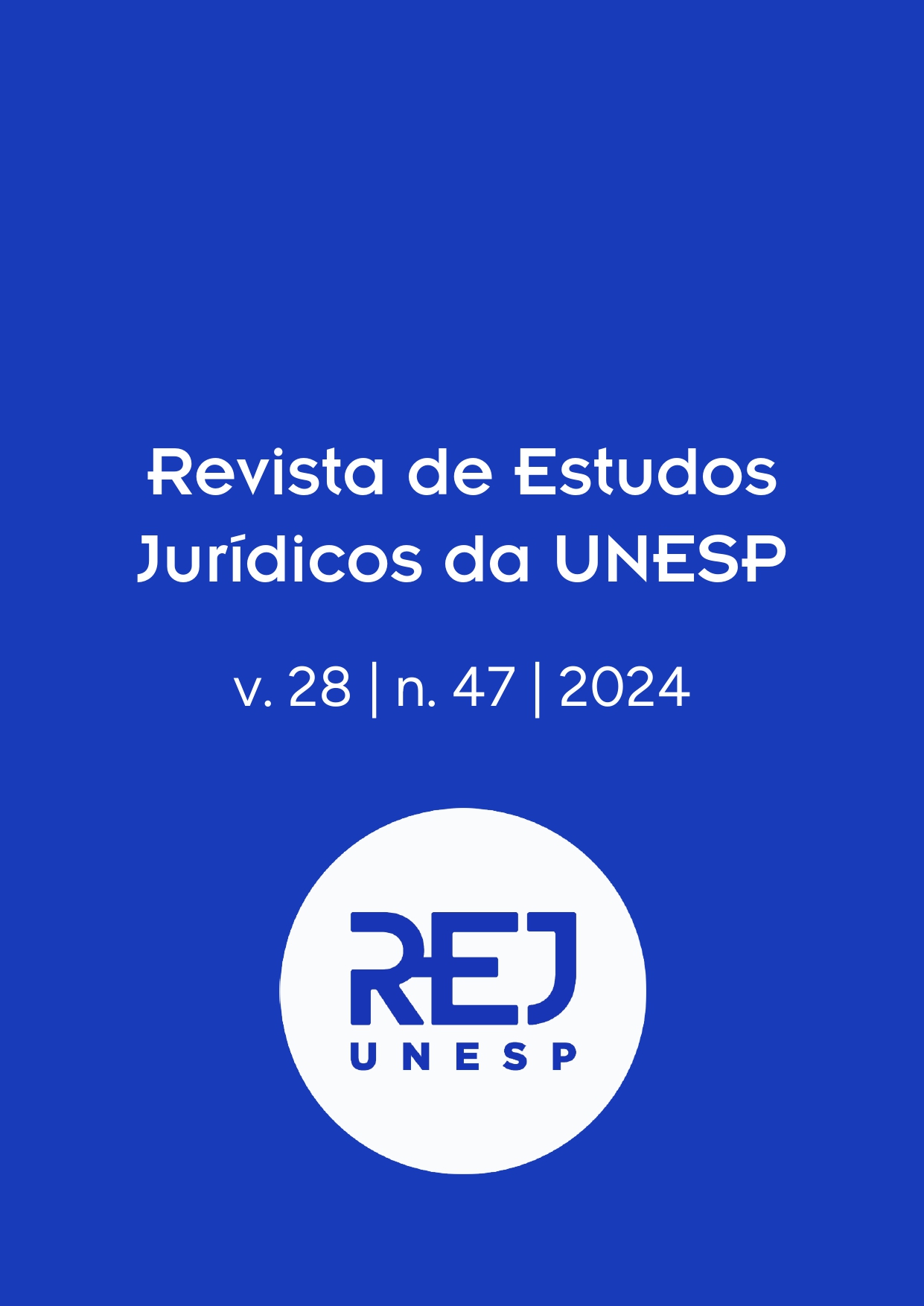 					Ver Vol. 28 Núm. 47 (2024): Revista de Estudos Jurídicos da UNESP
				